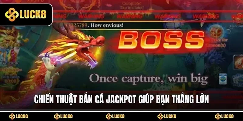 Chiến thuật bắn cá Jackpot giúp bạn thắng lớn