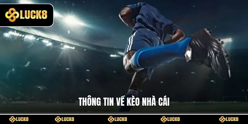 Thông tin về kèo nhà cái