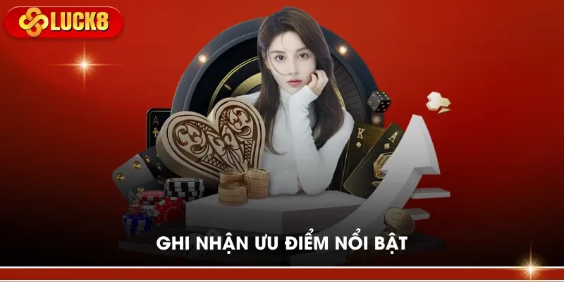 Ghi nhận ưu điểm nổi bật