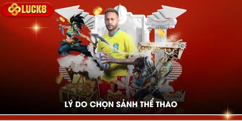 Lý do chọn sảnh thể thao