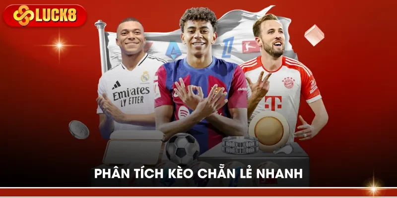Phân tích kèo chẵn lẻ nhanh