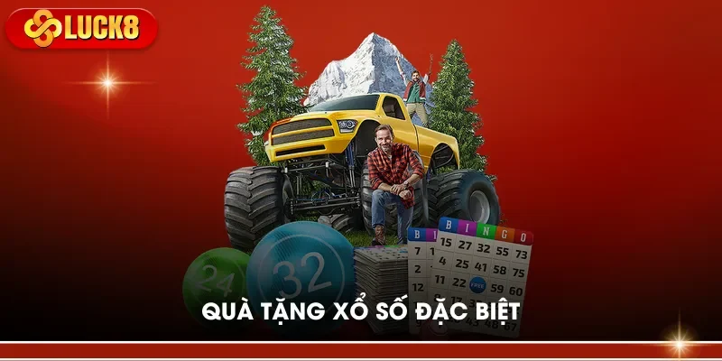 Quà tặng xổ số đặc biệt