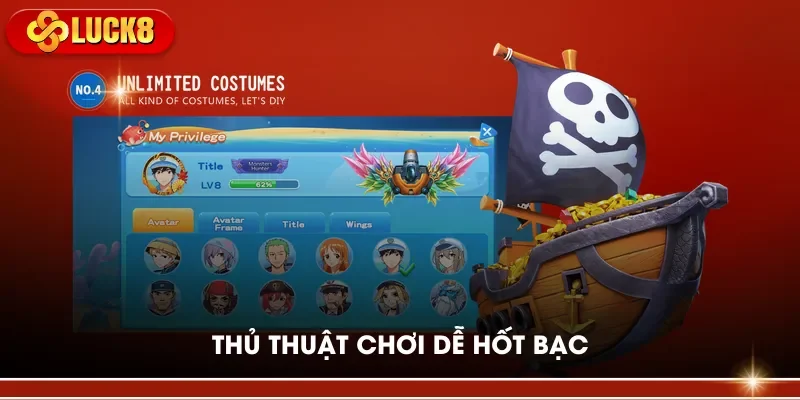 Thủ thuật chơi dễ hốt bạc